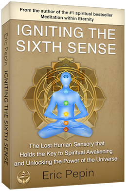Igniting the Sixth Sense - Amazon best-seller - By Eric Pepin